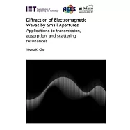 Diffraction of Electromagnetic Waves by Small Apertures: Applications to Transmission, Absorption, and Scattering