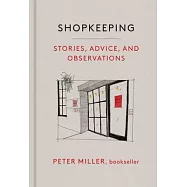 Shopkeeping: Stories, Advice, and Observations