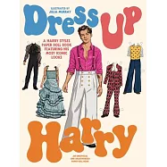 Dress Up Harry: A Harry Styles Paper Doll Book Featuring His Most Iconic Looks