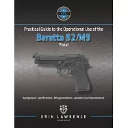 Practical Guide to the Operational Use of the Beretta 92/M9 Pistol