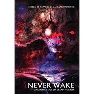 Never Wake: An Anthology of Dream Horror