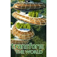Transform the World: 14 sci-fi writers change the planet