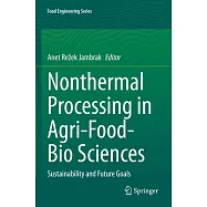 Nonthermal Processing in Agri-Food-Bio Sciences: Sustainability and Future Goals