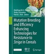 Mutation Breeding and Efficiency Enhancing Technologies for Resistance to Striga in Cereals