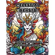 Celestial Beasts: Mythical Creature Coloring Odyssey