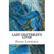 Lady Chatterley&rsquo;s Lover: Classic literature
