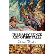 The Happy Prince and Other Tales: Classic literature