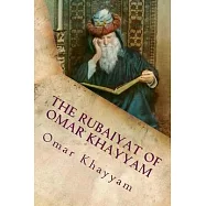 The Rubaiyat of Omar Khayyam: Classic Literature