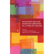 Managing Health Sciences Libraries in a Time of Change