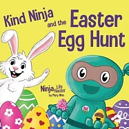 Kind Ninja and the Easter Egg Hunt: A Children’s Book About Spreading Kindness on Easter