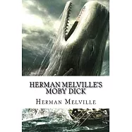Herman Melville&rsquo;s Moby Dick: Classic literature