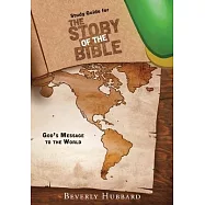 Study Guide for The Story of the Bible: God’s Message to the World