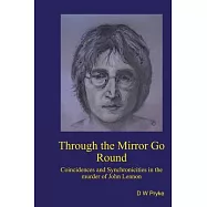 Through the Mirror Go Round: Coincidences and synchronicities in the murder of John Lennon