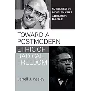 Toward a Postmodern Ethic of Radical Freedom