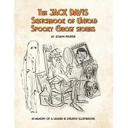 The Jack Davis Sketchbook of Untold Spooky Ghost Stories