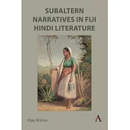 Subaltern Narratives in Fiji Hindi Literature
