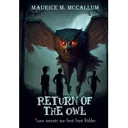 Return of the Owl: Some Secrets Are Best Kept Hidden