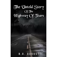 The Untold Story of the Highway of Tears