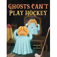 Ghosts Can&rsquo;t Play Hockey