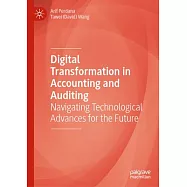 Digital Transformation in Accounting and Auditing: Navigating Technological Advances for the Future