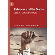 (Re)Presentation of Refugees in the Media: Local and Global Perspectives