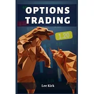 Options Trading: Mastering the Art of Options Trading for Financial Success (2023 Guide for Beginners)
