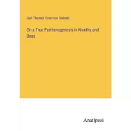 On a True Parthenogenesis in Months and Bees