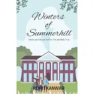 Winters of Summerhill: Find your Dream before Death finds you