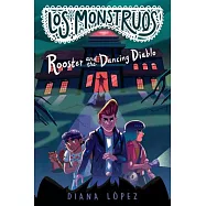 Los Monstruos: Rooster and the Dancing Diablo