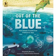Out of the Blue: How Animals Evolved from Prehistoric Seas
