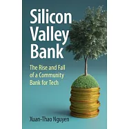 Silicon Valley Bank: The Rise and Fall of a Community Bank for Tech