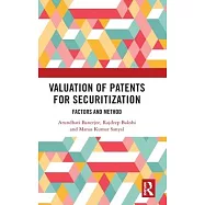 Valuation of Patents for Securitization: Factors and Method