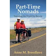 Part-Time Nomads: Traveling the World by Bicycle