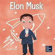 Elon Musk: A Kid’s Book About Inventions