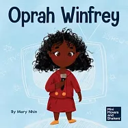 Oprah Winfrey: A Kid&rsquo;s Book About Believing in Yourself