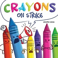 Crayons on Strike: A Funny, Rhyming, Read Aloud Kid’s Book About Respect and Kindness for School Supplies