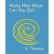 Molly Moo What Can You Do?