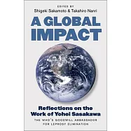 A Global Impact: Reflections on the Work of Yohei Sasakawa, the Who’s Goodwill Ambassador for Leprosy Elimination