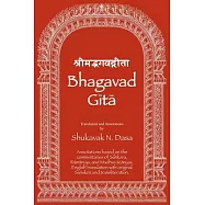 Bhagavad Gita: English translation with annotations based on the commentaries of Śaṅkara, Rāmānuja and Madhva &#