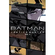 Batman: Justice Buster Vol. 3