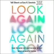 Look Again: The Power of Noticing What Was Always There