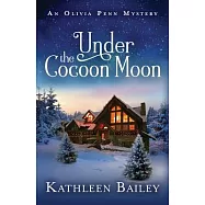 Under the Cocoon Moon: An Olivia Penn Mystery