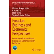 Eurasian Business and Economics Perspectives: Proceedings of the 36th Eurasia Business and Economics Society Conference