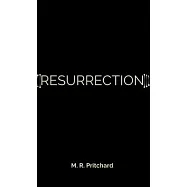 Resurrection (The Phoenix Project Book Six)