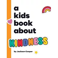 A Kids Book About Kindness
