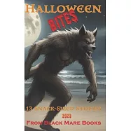 Halloween Bites 2023: 13 Snack-Sized Stories From Black Mare Books