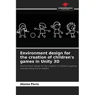 Environment design for the creation of children&rsquo;s games in Unity 3D