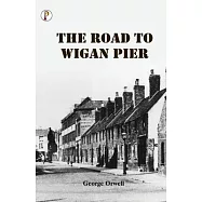 The Road to Wigan Pier