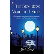 The Sleepless Moon and Stars: The dreams may sojourn beyond the horizon but someday, it will come to us. For now, hope