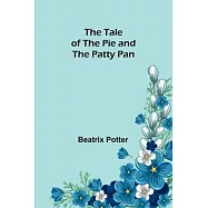 The Tale of the Pie and the Patty Pan